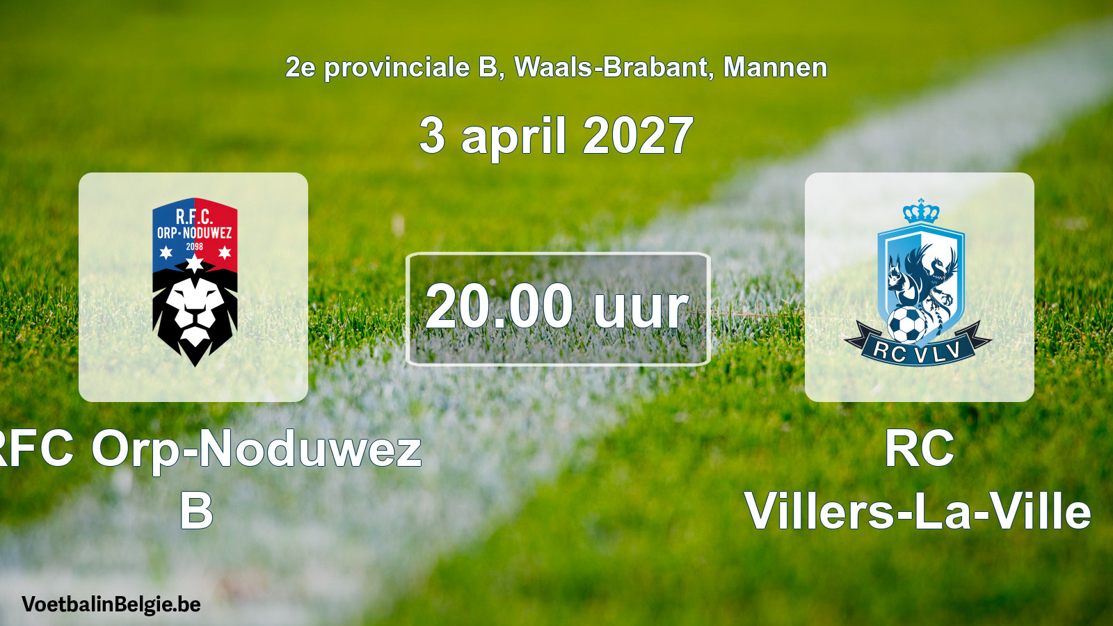 Geplande wedstrijd mannenvoetbal: RFC Orp-Noduwez B - RC Villers-La-Ville (3 april 2027)