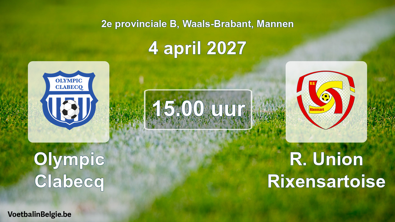 Geplande wedstrijd mannenvoetbal: Olympic Clabecq - R. Union Rixensartoise (4 april 2027)