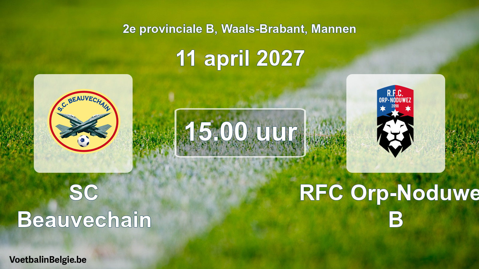 Geplande wedstrijd mannenvoetbal: SC Beauvechain - RFC Orp-Noduwez B (11 april 2027)