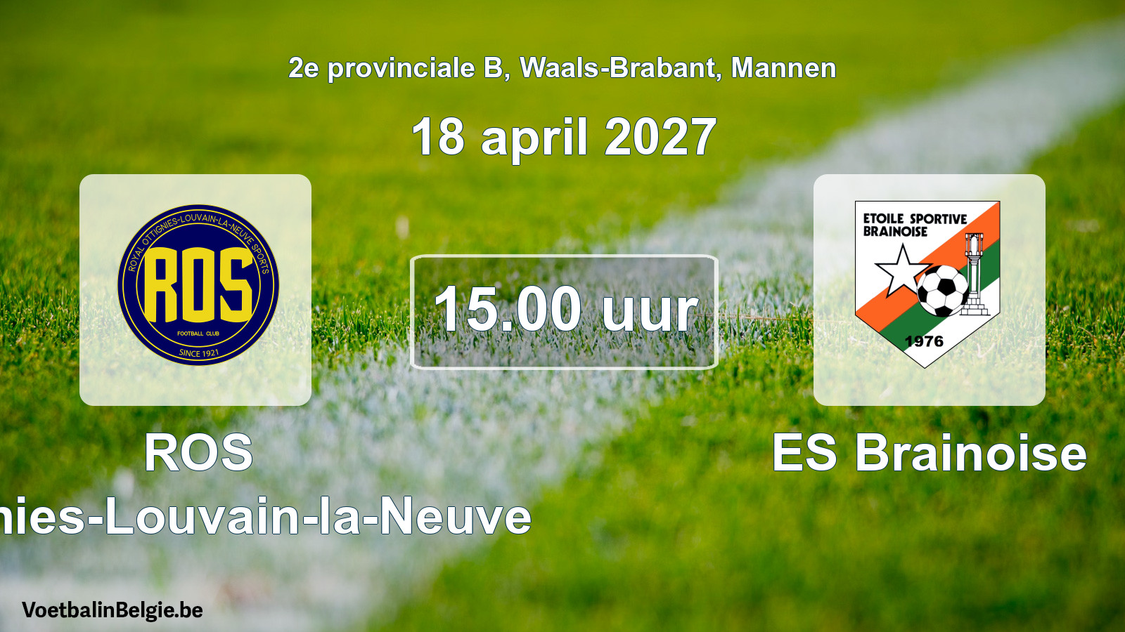 Geplande wedstrijd mannenvoetbal: ROS Ottignies-Louvain-la-Neuve - ES Brainoise (18 april 2027)