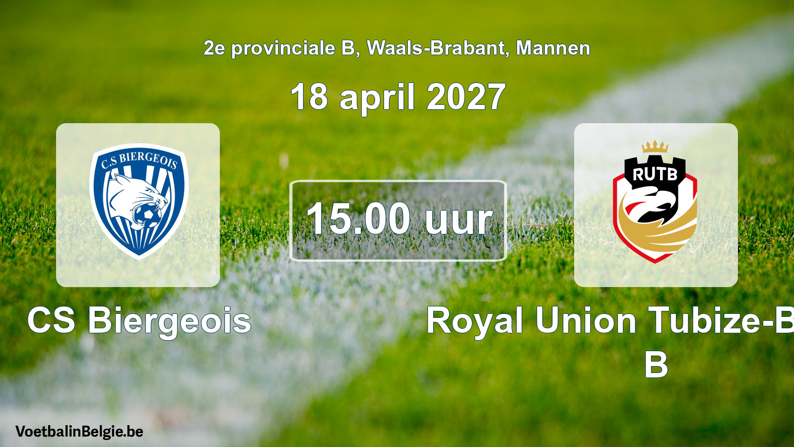 Match prévu football hommes: CS Biergeois - Royal Union Tubize-Braine B (18 avril 2027)