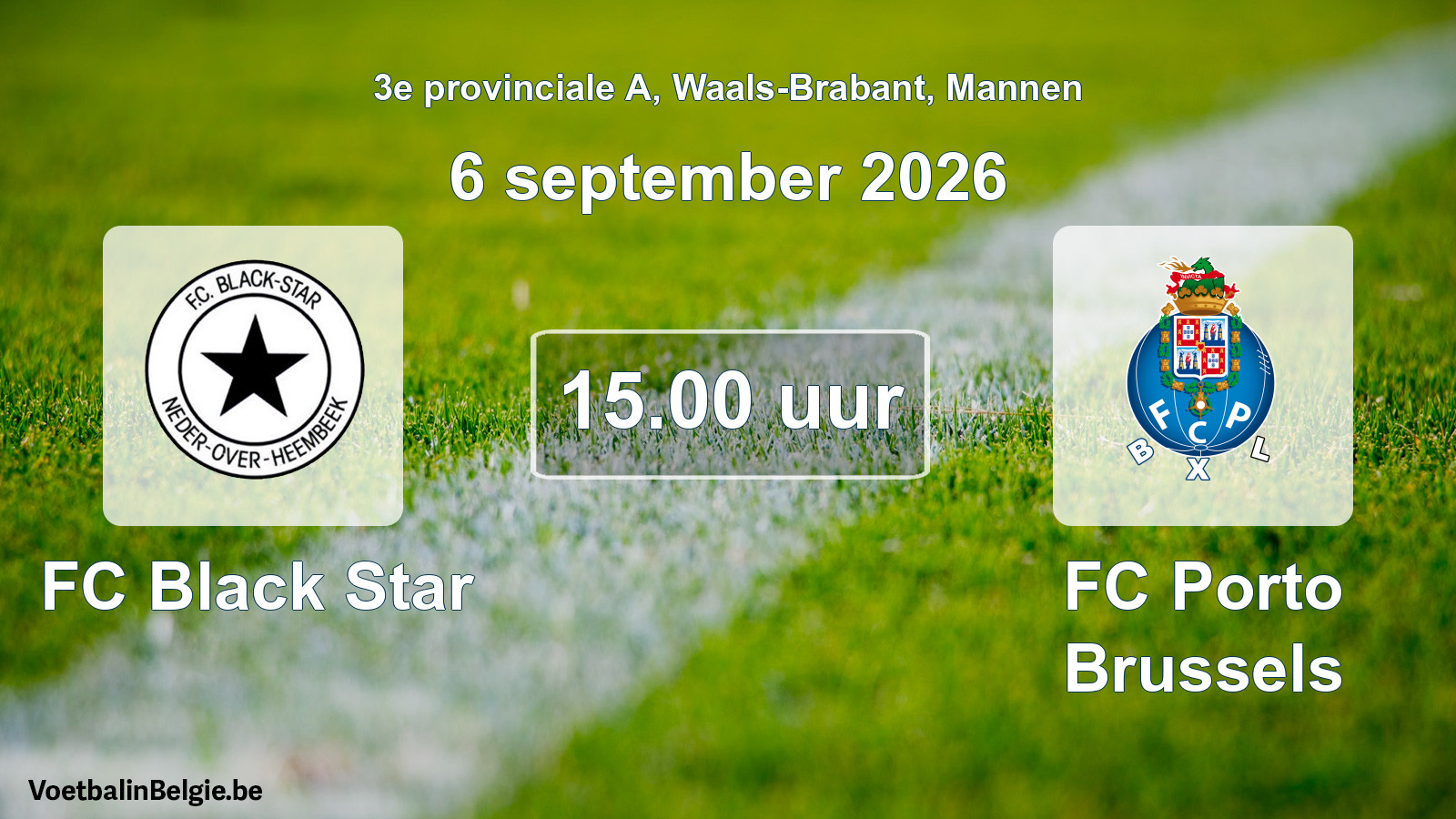 Geplande wedstrijd mannenvoetbal: FC Black Star - FC Porto Brussels (6 september 2026)