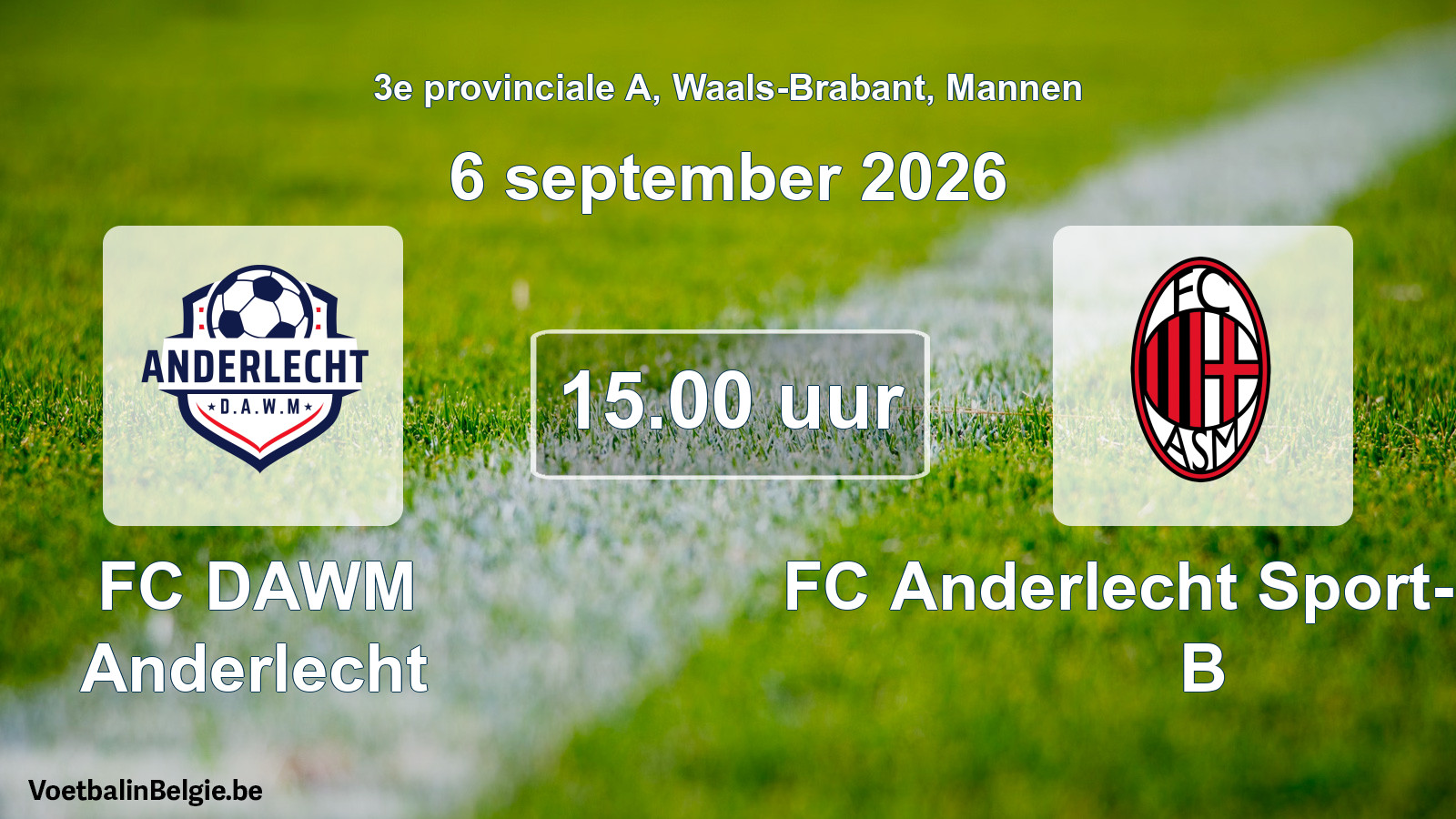 Geplande wedstrijd mannenvoetbal: FC DAWM Anderlecht - FC Anderlecht Sport-Milan B (6 september 2026)