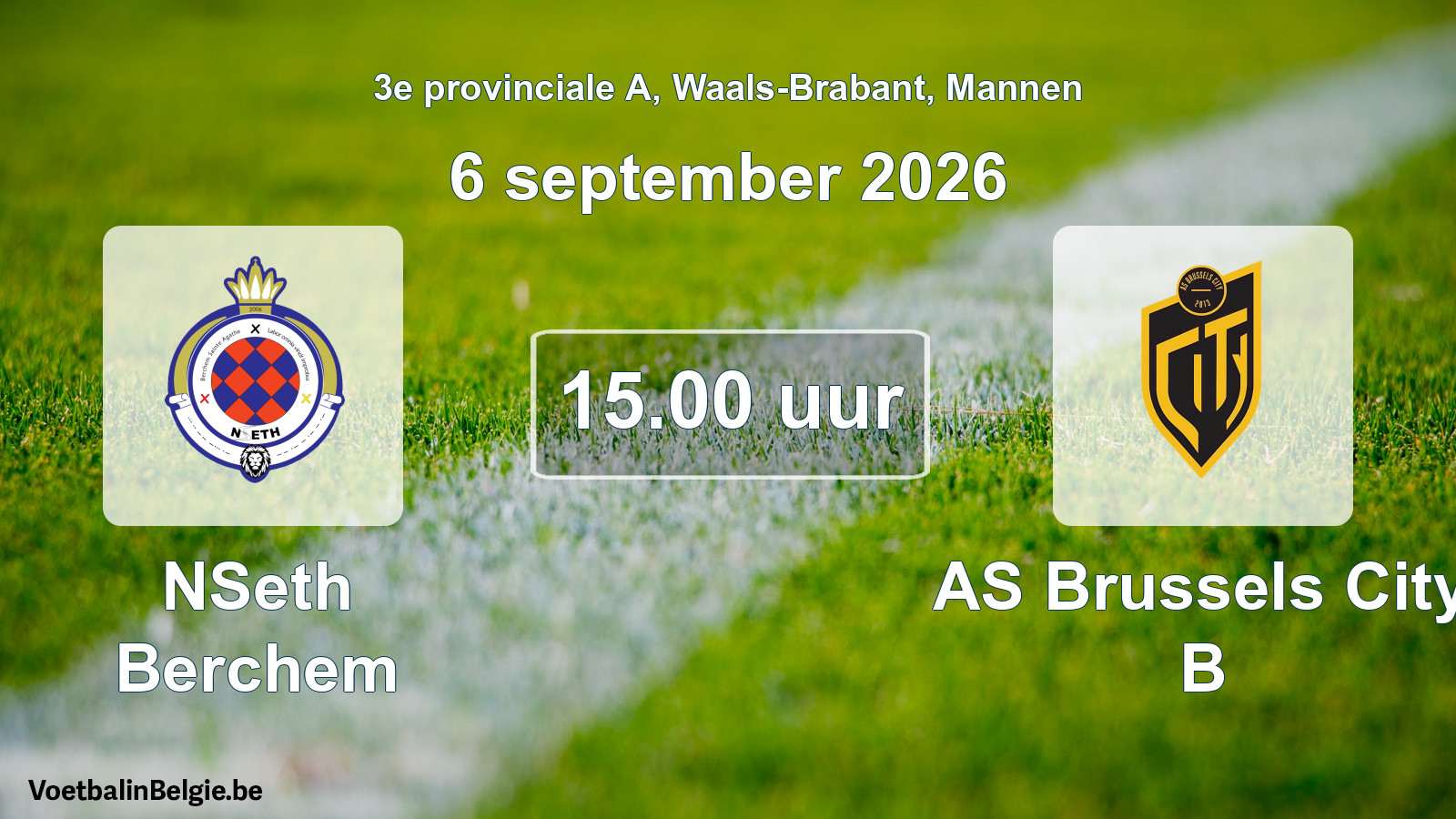 Geplande wedstrijd mannenvoetbal: NSeth Berchem - AS Brussels City B (6 september 2026)