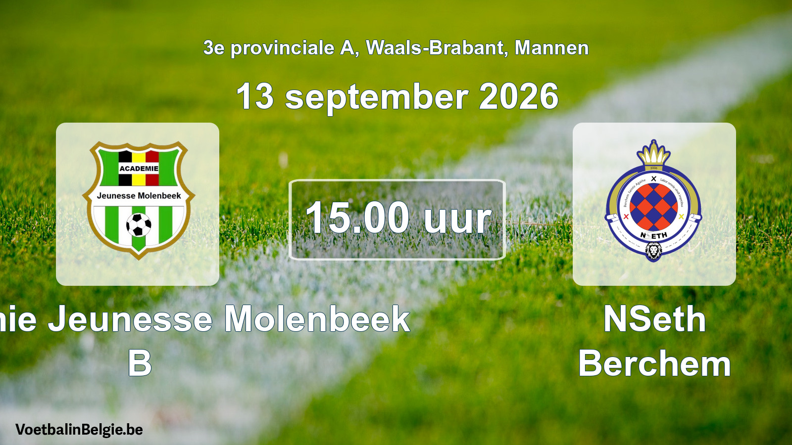 Geplande wedstrijd mannenvoetbal: Académie Jeunesse Molenbeek B - NSeth Berchem (13 september 2026)