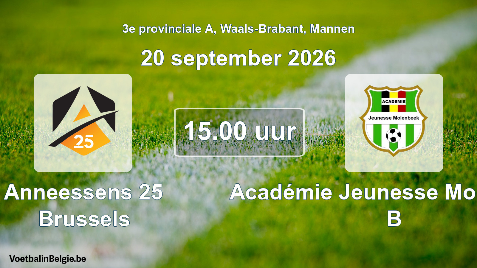 Geplande wedstrijd mannenvoetbal: Anneessens 25 Brussels - Académie Jeunesse Molenbeek B (20 september 2026)