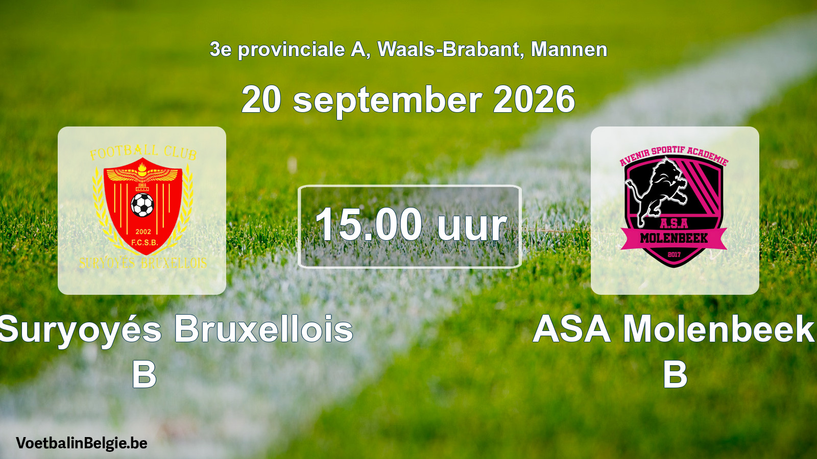 Geplande wedstrijd mannenvoetbal: FC Suryoyés Bruxellois B - ASA Molenbeek B (20 september 2026)