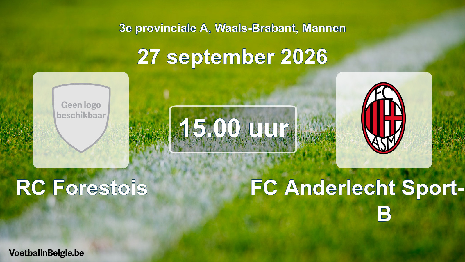Geplande wedstrijd mannenvoetbal: RC Forestois - FC Anderlecht Sport-Milan B (27 september 2026)