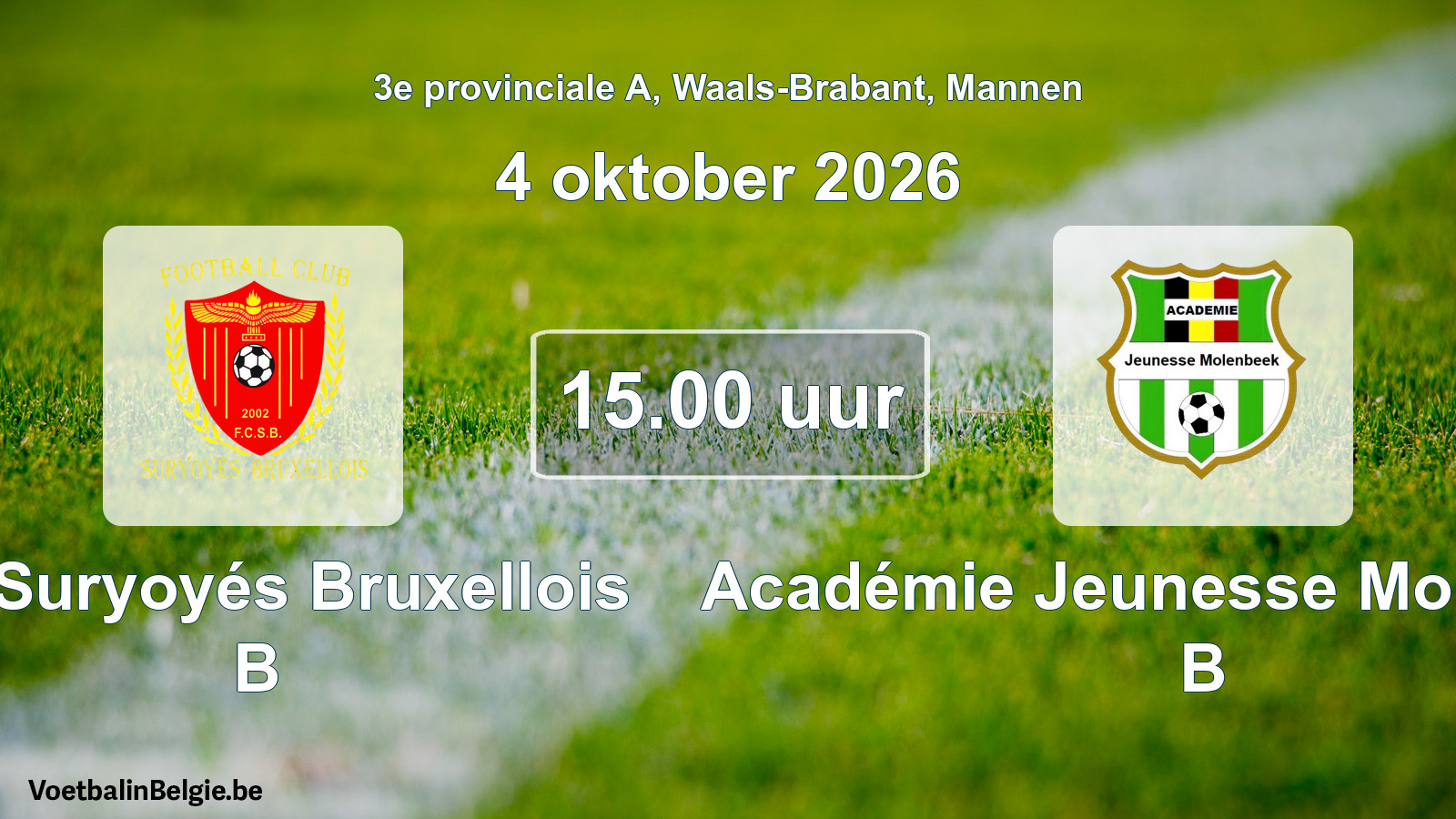 Geplande wedstrijd mannenvoetbal: FC Suryoyés Bruxellois B - Académie Jeunesse Molenbeek B (4 oktober 2026)