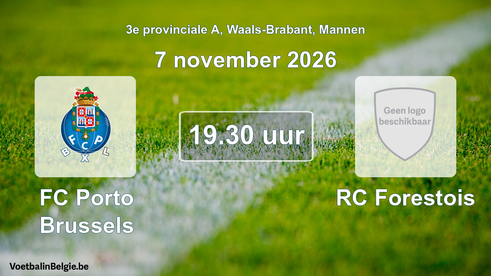 Match prévu football hommes: FC Porto Brussels - RC Forestois (7 novembre 2026)