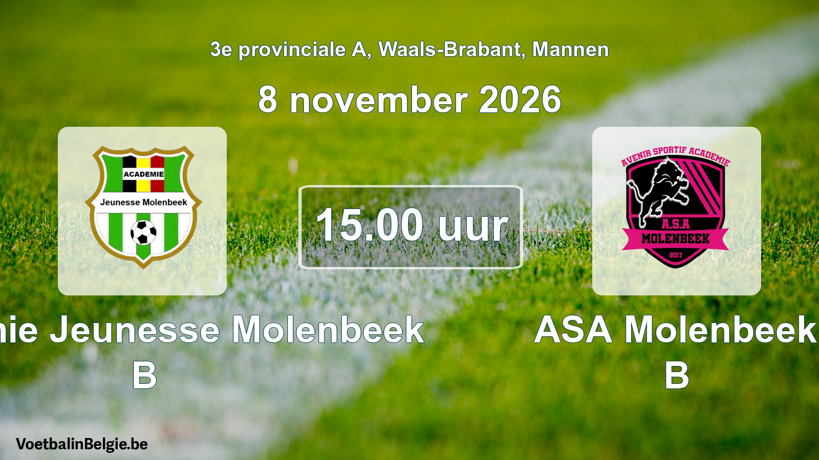 Geplande wedstrijd mannenvoetbal: Académie Jeunesse Molenbeek B - ASA Molenbeek B (8 november 2026)