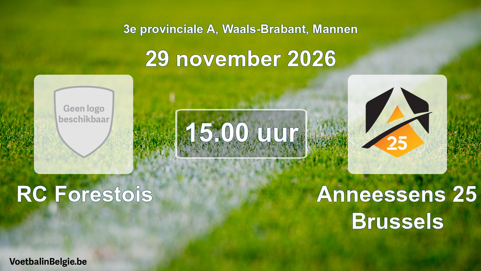 Match prévu football hommes: RC Forestois - Anneessens 25 Brussels (29 novembre 2026)