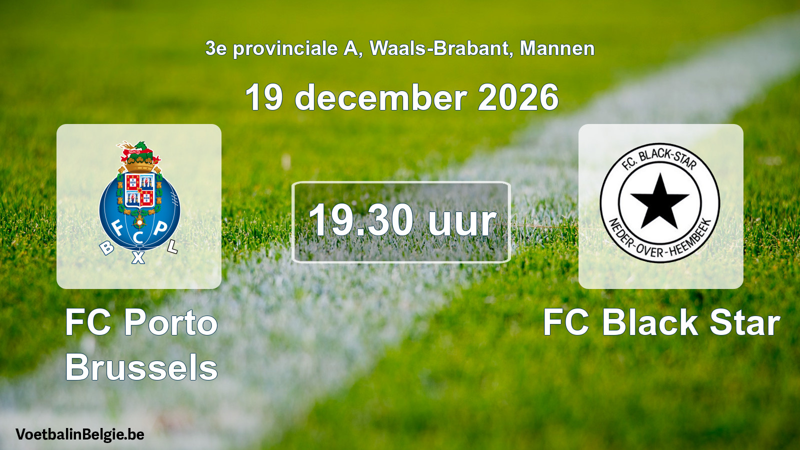 Geplande wedstrijd mannenvoetbal: FC Porto Brussels - FC Black Star (19 december 2026)