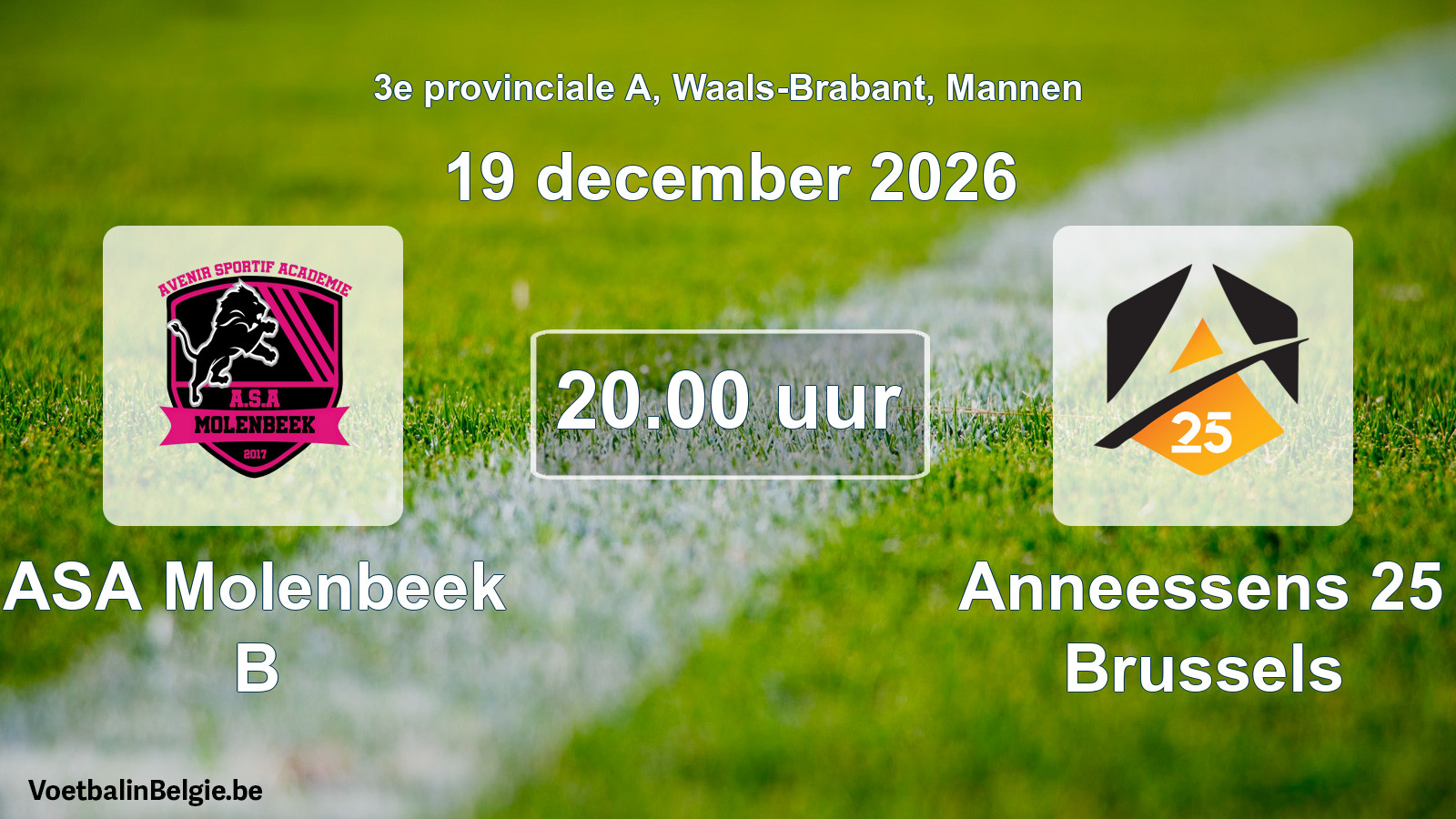 Geplande wedstrijd mannenvoetbal: ASA Molenbeek B - Anneessens 25 Brussels (19 december 2026)