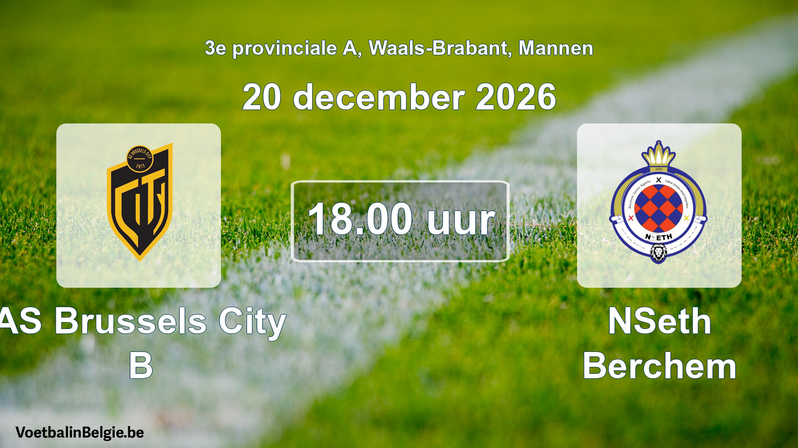 Geplande wedstrijd mannenvoetbal: AS Brussels City B - NSeth Berchem (20 december 2026)