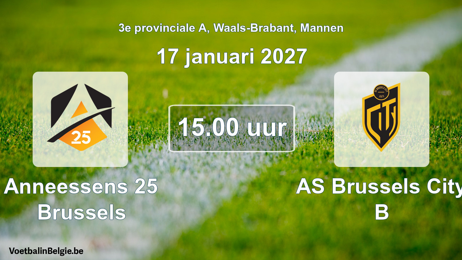 Geplande wedstrijd mannenvoetbal: Anneessens 25 Brussels - AS Brussels City B (17 januari 2027)