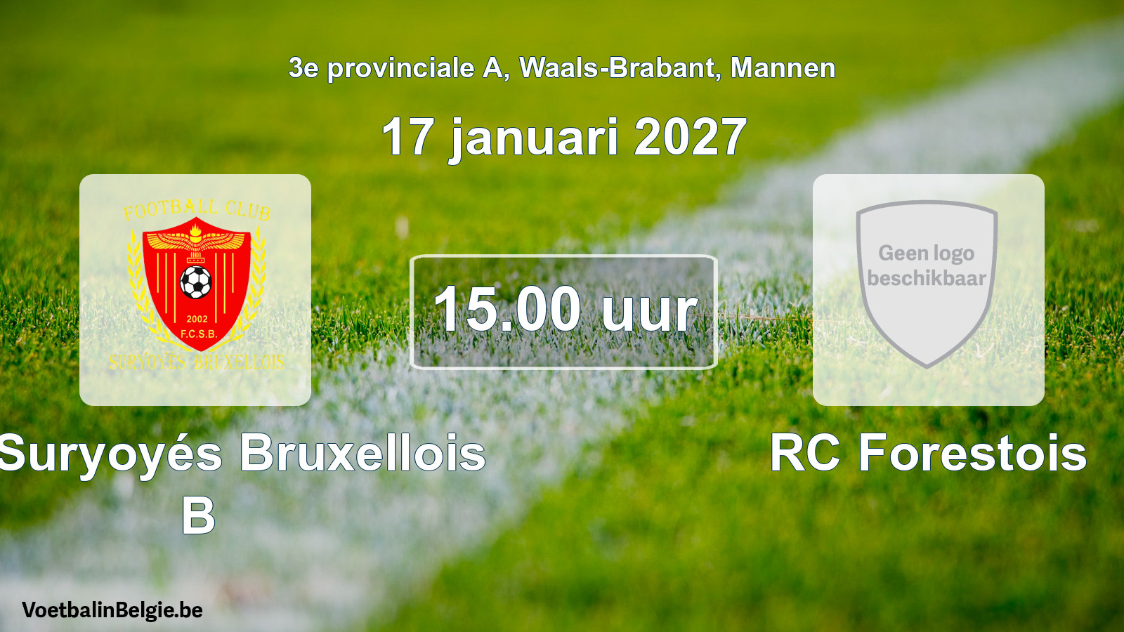 Geplande wedstrijd mannenvoetbal: FC Suryoyés Bruxellois B - RC Forestois (17 januari 2027)
