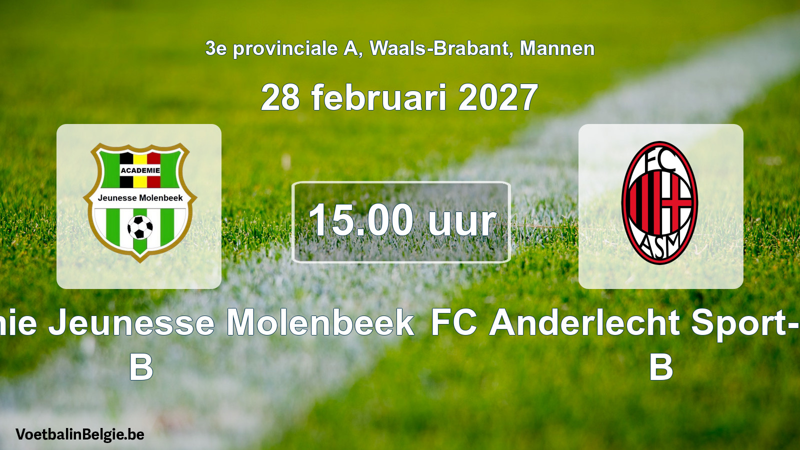 Geplande wedstrijd mannenvoetbal: Académie Jeunesse Molenbeek B - FC Anderlecht Sport-Milan B (28 februari 2027)