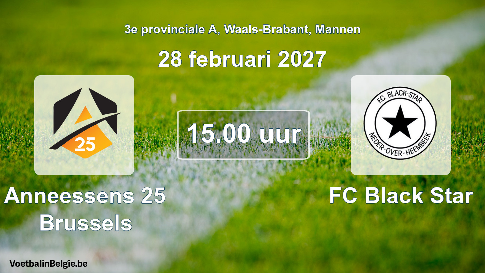 Scheduled match men football: Anneessens 25 Brussels - FC Black Star (28 February 2027)
