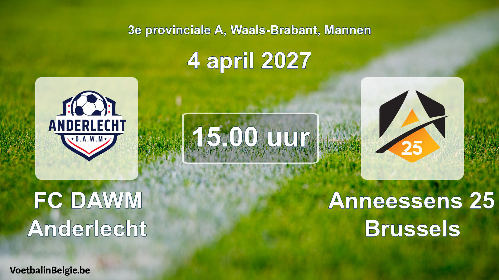 Geplande wedstrijd mannenvoetbal: FC DAWM Anderlecht - Anneessens 25 Brussels (4 april 2027)