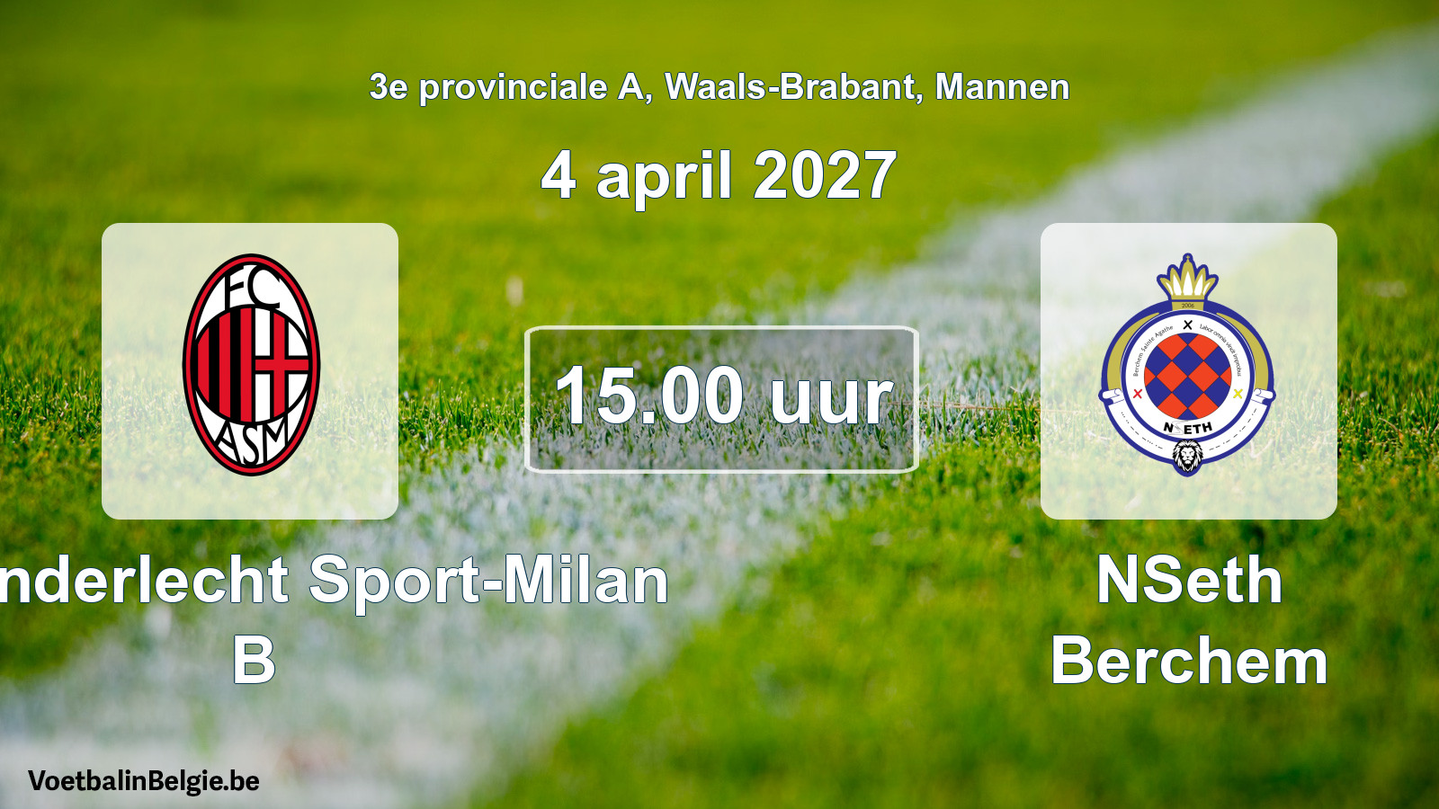 Scheduled match men football: FC Anderlecht Sport-Milan B - NSeth Berchem (4 April 2027)