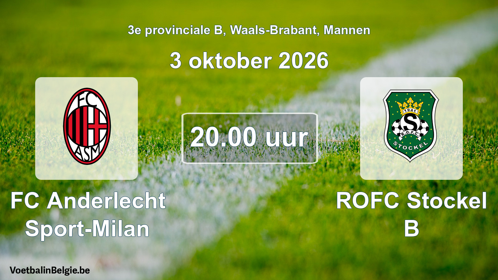 Geplantes Spiel männer-Fußball: FC Anderlecht Sport-Milan - ROFC Stockel B (3 Oktober 2026)