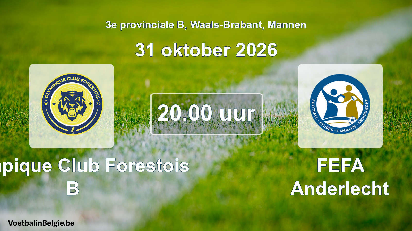 Geplande wedstrijd mannenvoetbal: Olympique Club Forestois B - FEFA Anderlecht (31 oktober 2026)