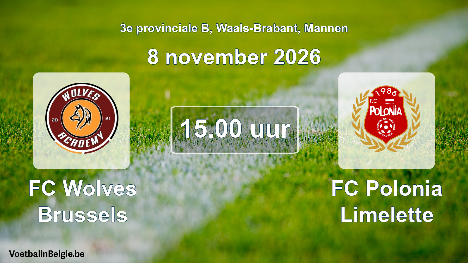 Geplande wedstrijd mannenvoetbal: FC Wolves Brussels - FC Polonia Limelette (8 november 2026)