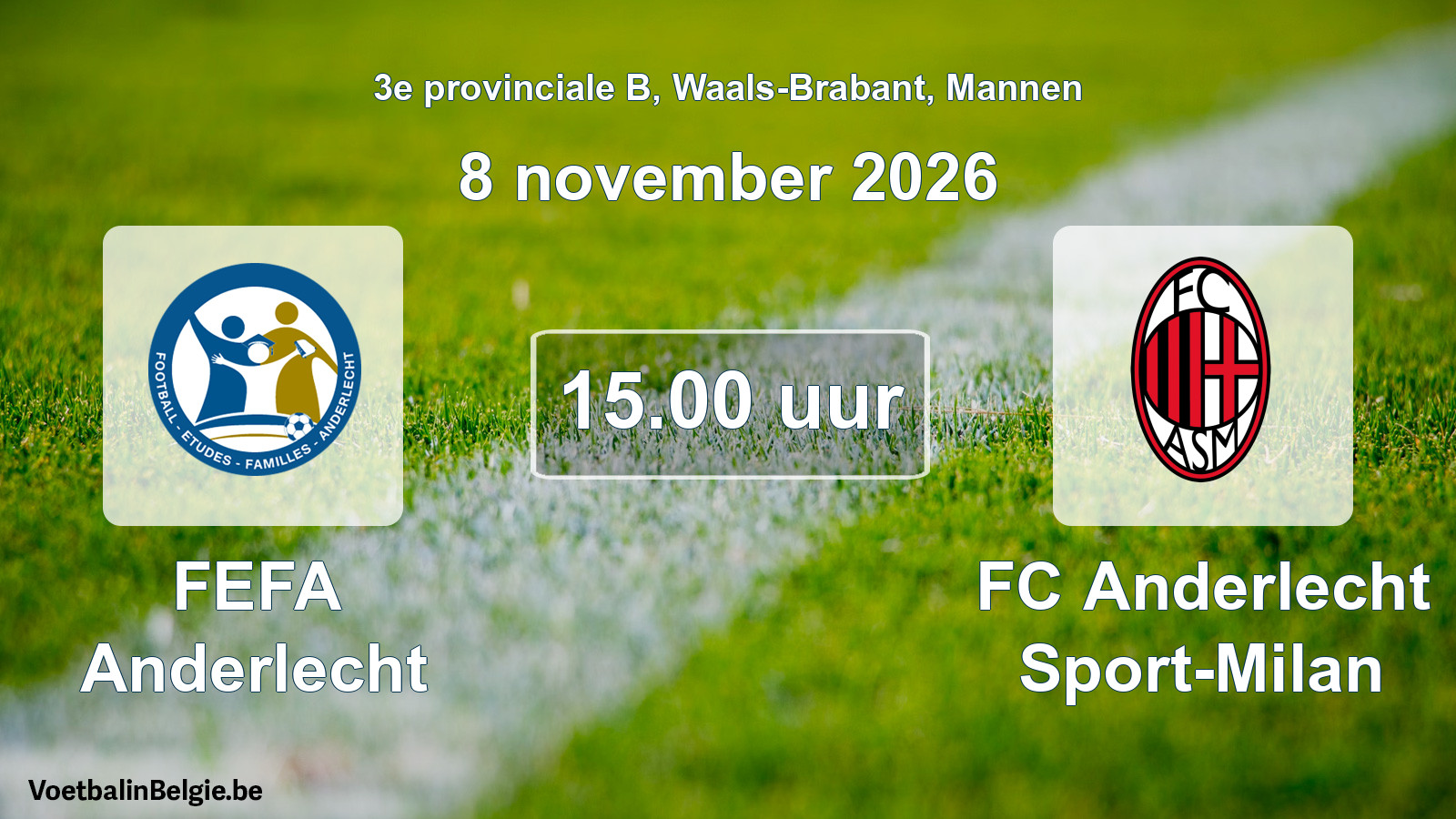 Geplantes Spiel männer-Fußball: FEFA Anderlecht - FC Anderlecht Sport-Milan (8 November 2026)