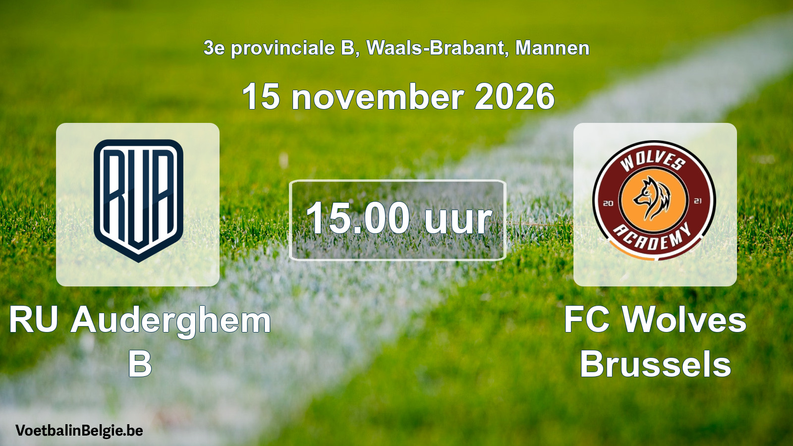 Geplande wedstrijd mannenvoetbal: RU Auderghem B - FC Wolves Brussels (15 november 2026)