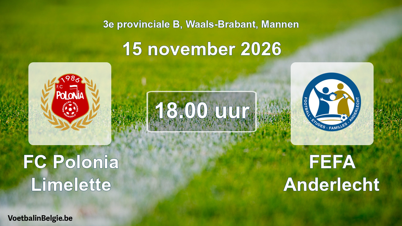 Geplande wedstrijd mannenvoetbal: FC Polonia Limelette - FEFA Anderlecht (15 november 2026)