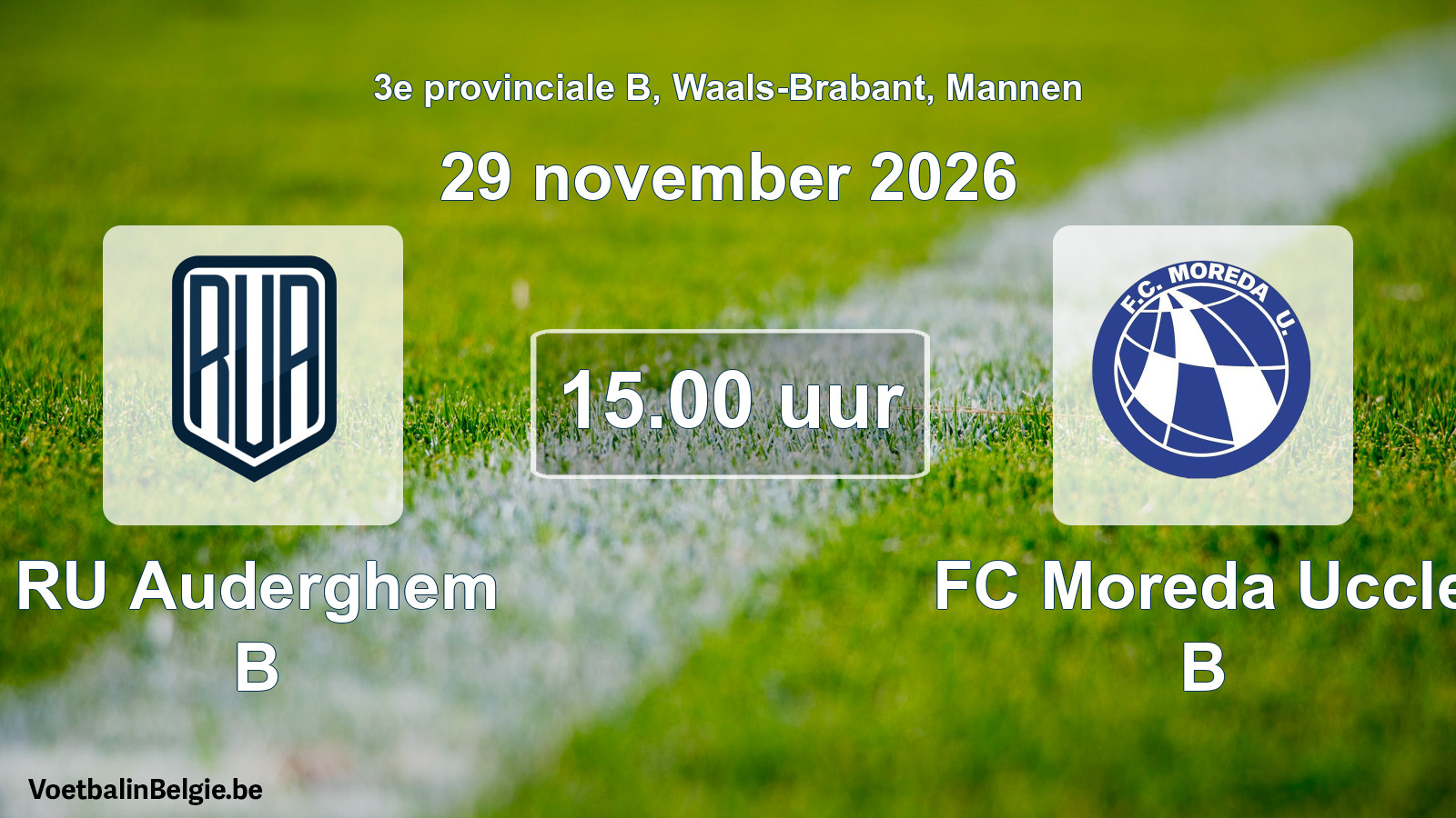 Geplande wedstrijd mannenvoetbal: RU Auderghem B - FC Moreda Uccle B (29 november 2026)
