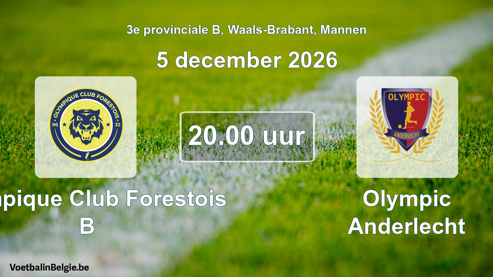 Match prévu football hommes: Olympique Club Forestois B - Olympic Anderlecht (5 décembre 2026)