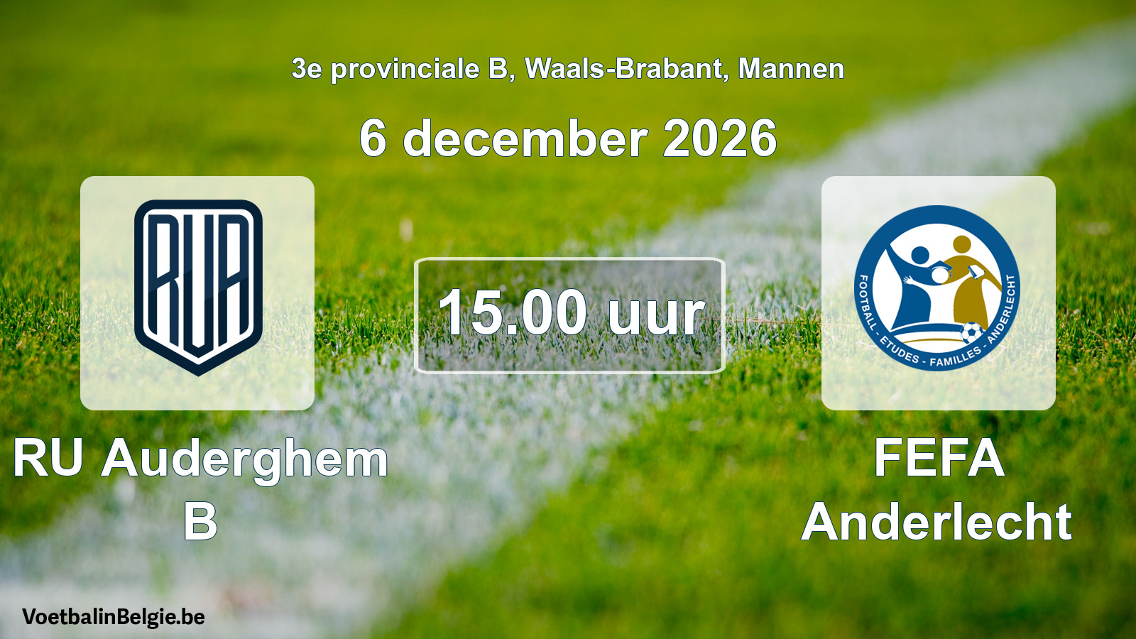 Geplande wedstrijd mannenvoetbal: RU Auderghem B - FEFA Anderlecht (6 december 2026)