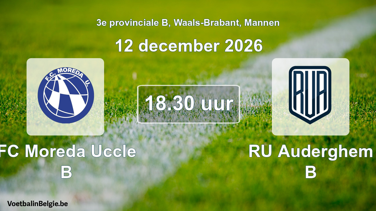 Geplande wedstrijd mannenvoetbal: FC Moreda Uccle B - RU Auderghem B (12 december 2026)