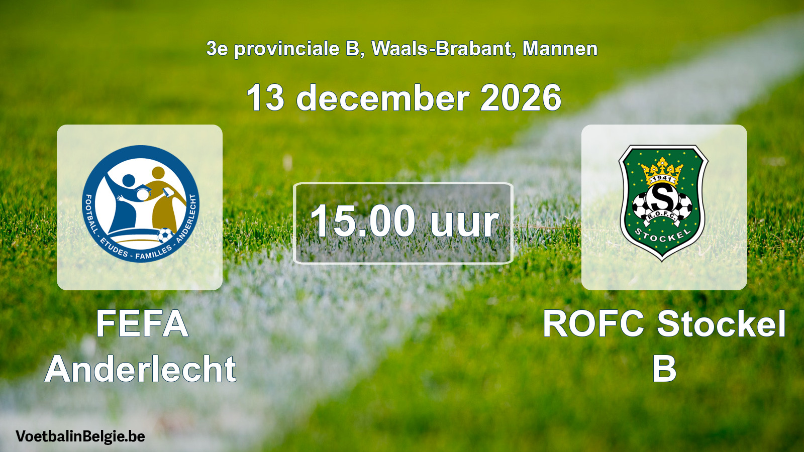 Geplantes Spiel männer-Fußball: FEFA Anderlecht - ROFC Stockel B (13 Dezember 2026)