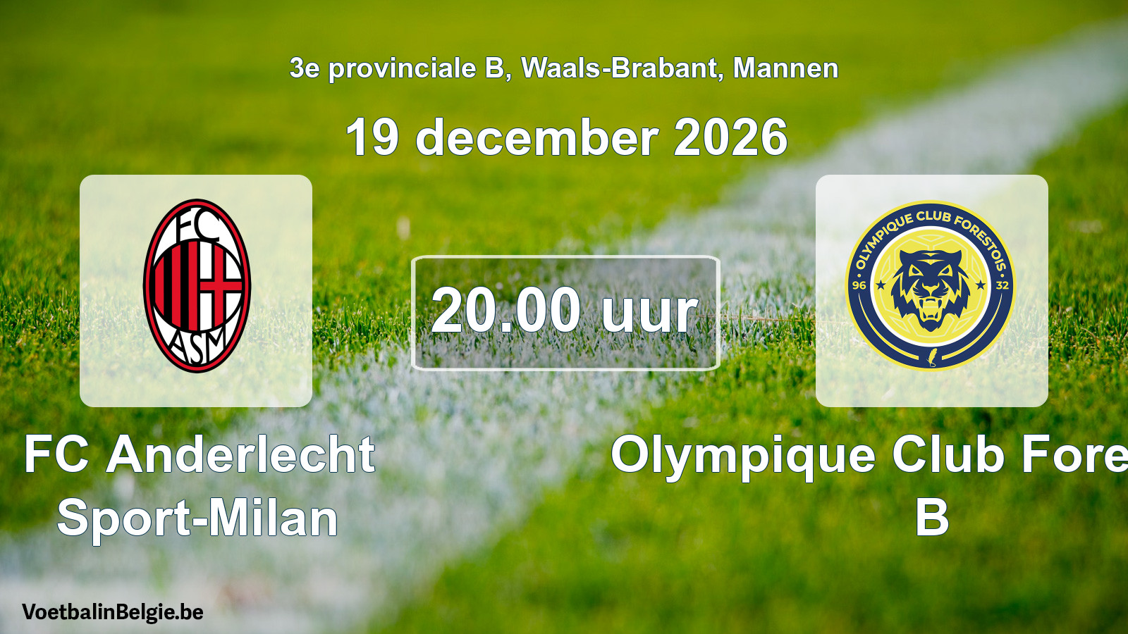 Geplande wedstrijd mannenvoetbal: FC Anderlecht Sport-Milan - Olympique Club Forestois B (19 december 2026)