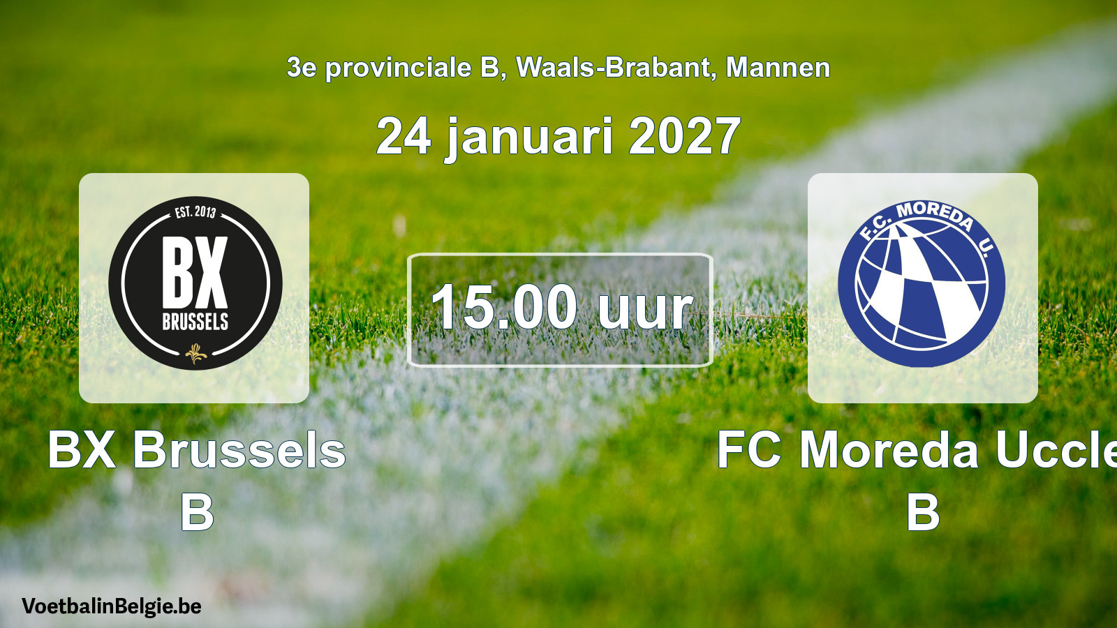 Geplande wedstrijd mannenvoetbal: BX Brussels B - FC Moreda Uccle B (24 januari 2027)