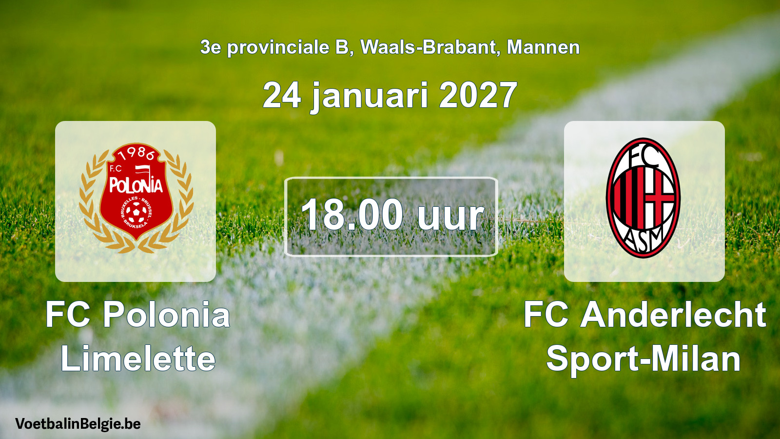 Geplande wedstrijd mannenvoetbal: FC Polonia Limelette - FC Anderlecht Sport-Milan (24 januari 2027)