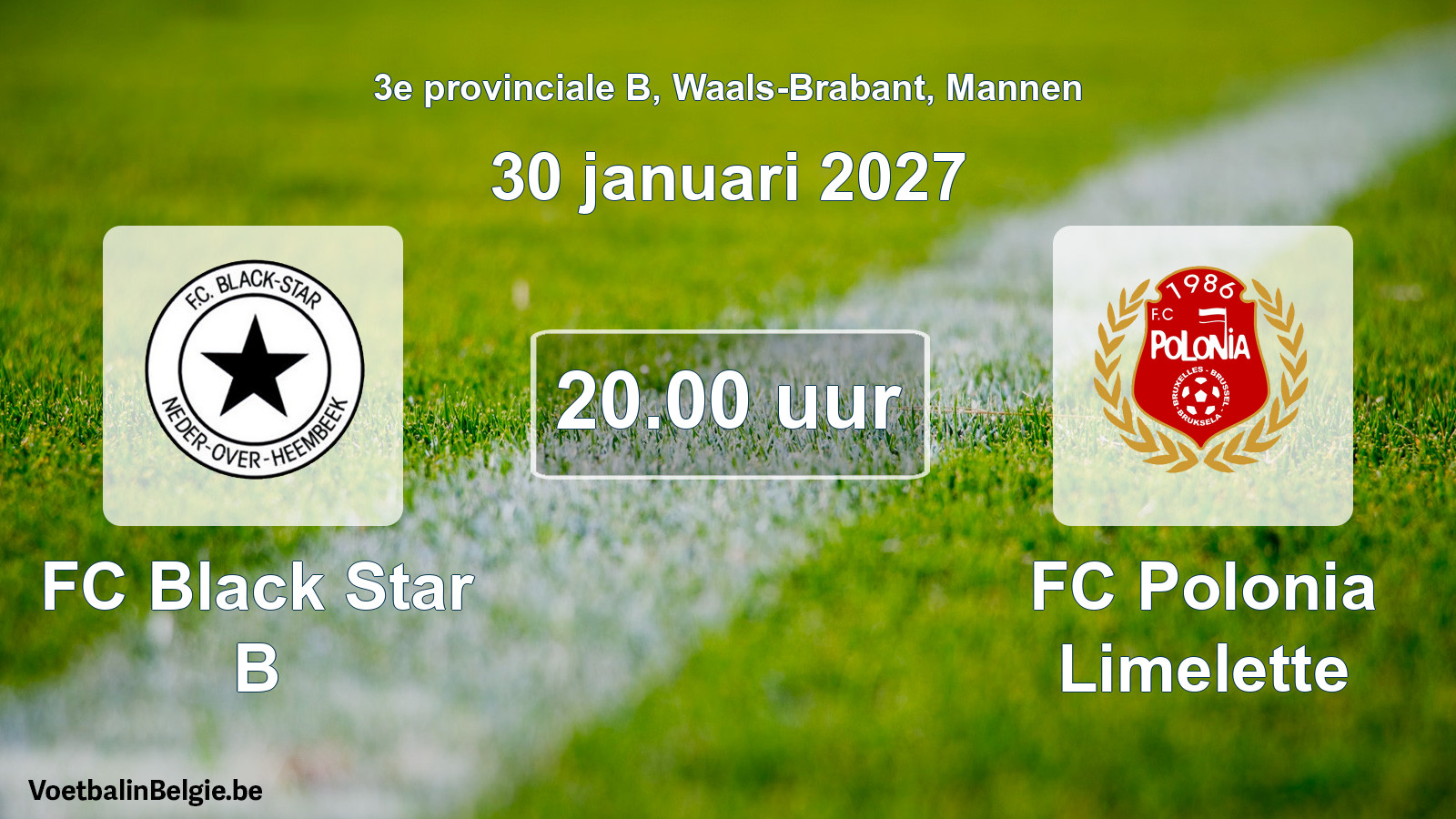 Match prévu football hommes: FC Black Star B - FC Polonia Limelette (30 janvier 2027)