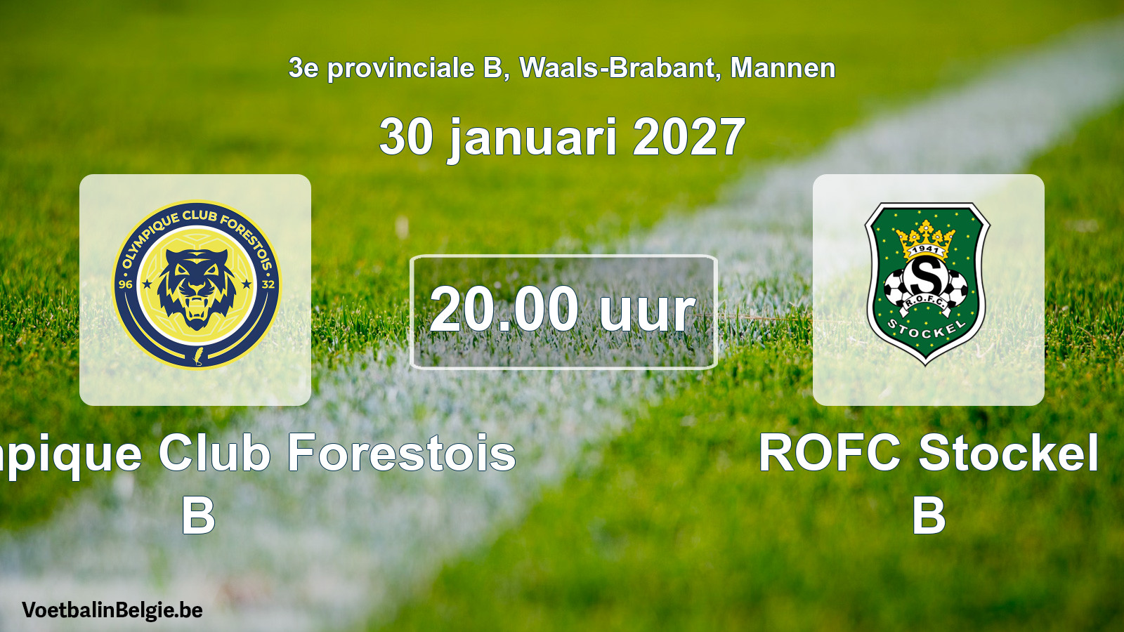 Geplantes Spiel männer-Fußball: Olympique Club Forestois B - ROFC Stockel B (30 Januar 2027)