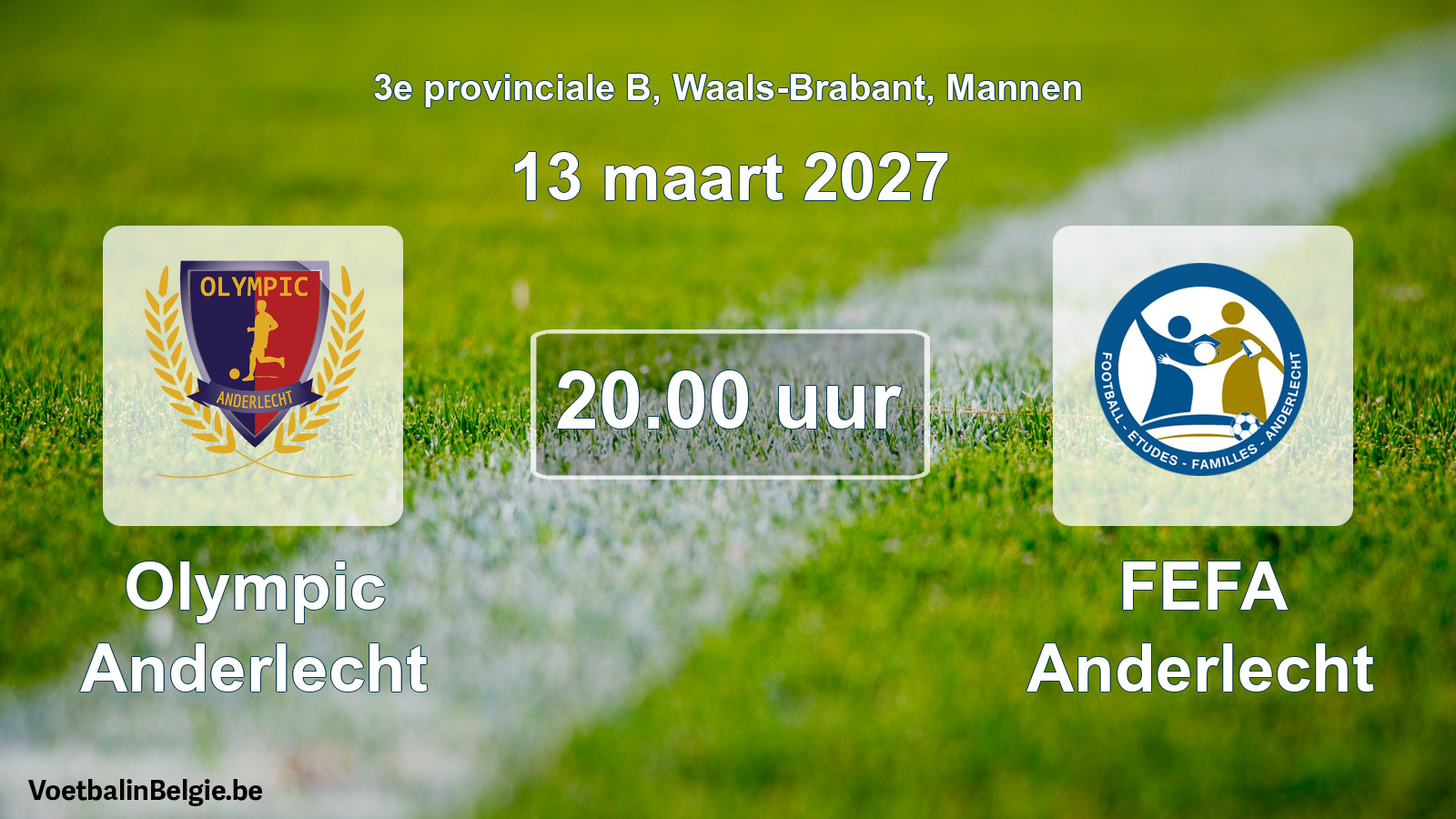 Match prévu football hommes: Olympic Anderlecht - FEFA Anderlecht (13 mars 2027)