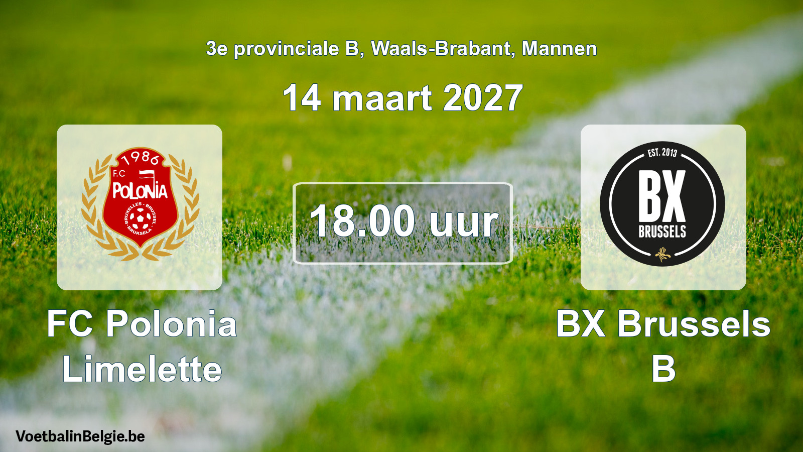 Geplande wedstrijd mannenvoetbal: FC Polonia Limelette - BX Brussels B (14 maart 2027)