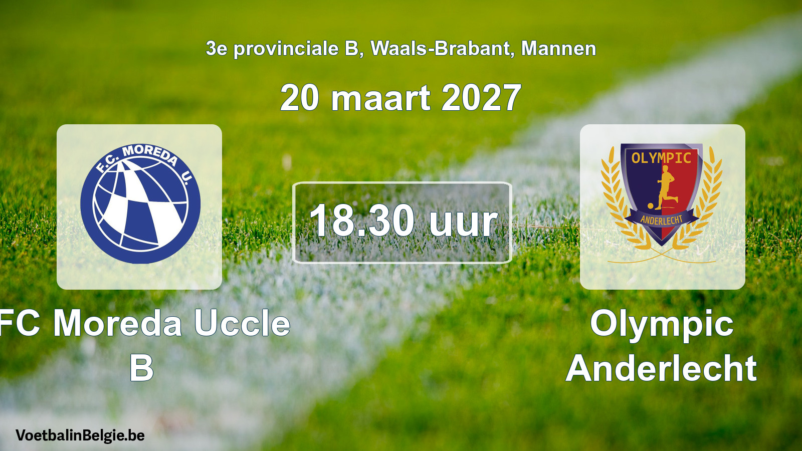 Geplande wedstrijd mannenvoetbal: FC Moreda Uccle B - Olympic Anderlecht (20 maart 2027)
