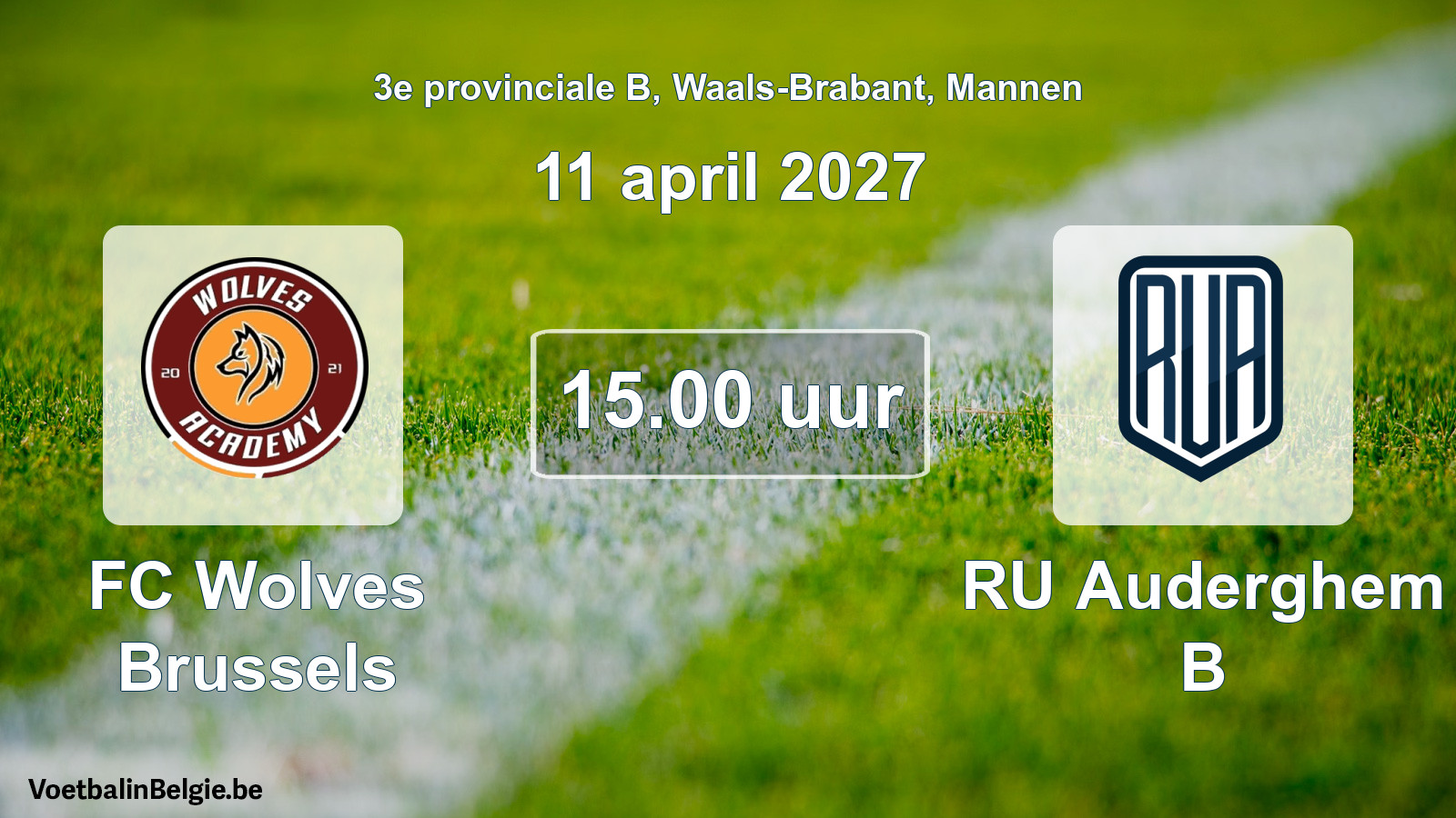 Geplande wedstrijd mannenvoetbal: FC Wolves Brussels - RU Auderghem B (11 april 2027)