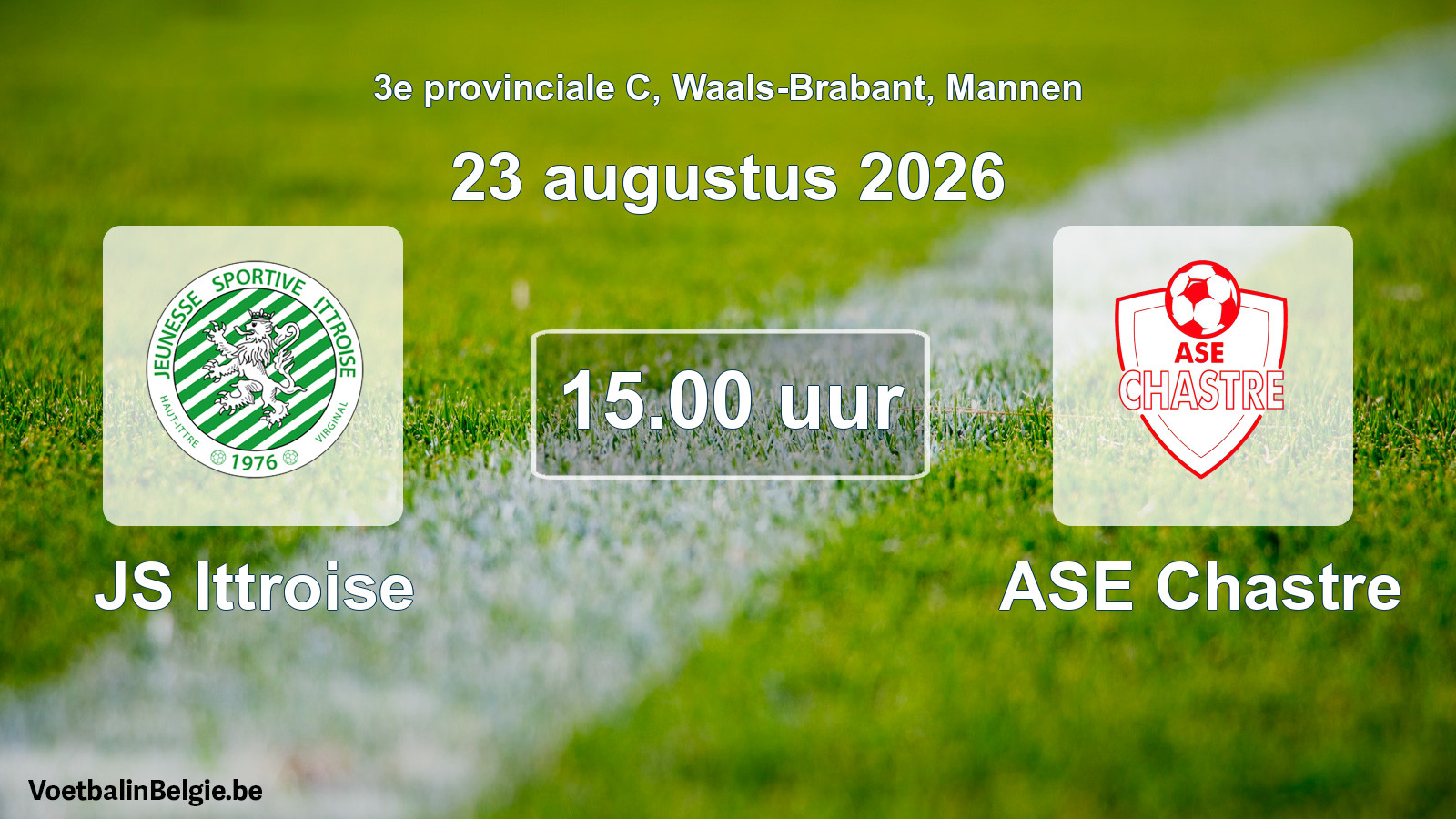 Geplande wedstrijd mannenvoetbal: JS Ittroise - ASE Chastre (23 augustus 2026)