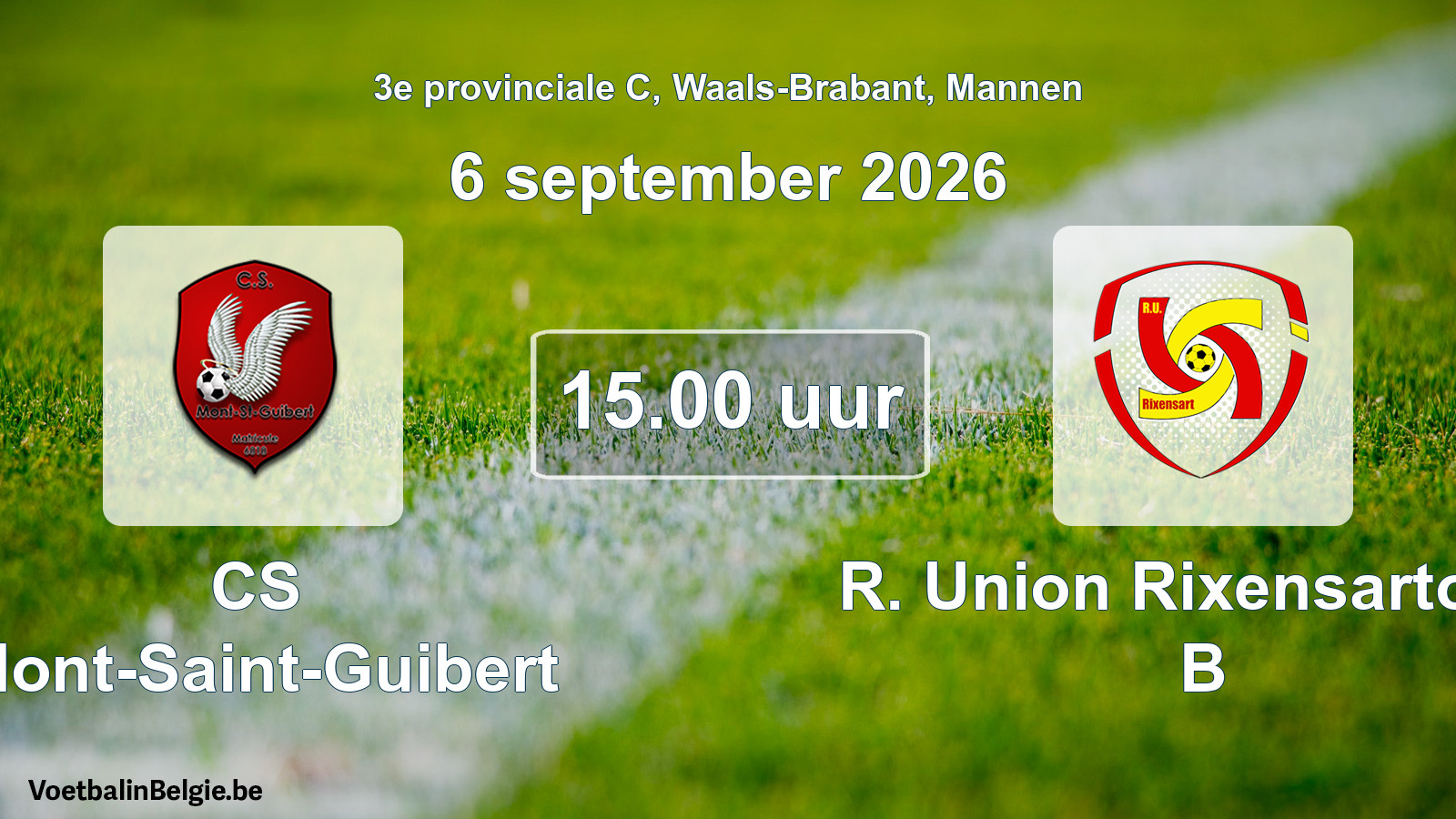 Geplande wedstrijd mannenvoetbal: CS Mont-Saint-Guibert - R. Union Rixensartoise B (6 september 2026)