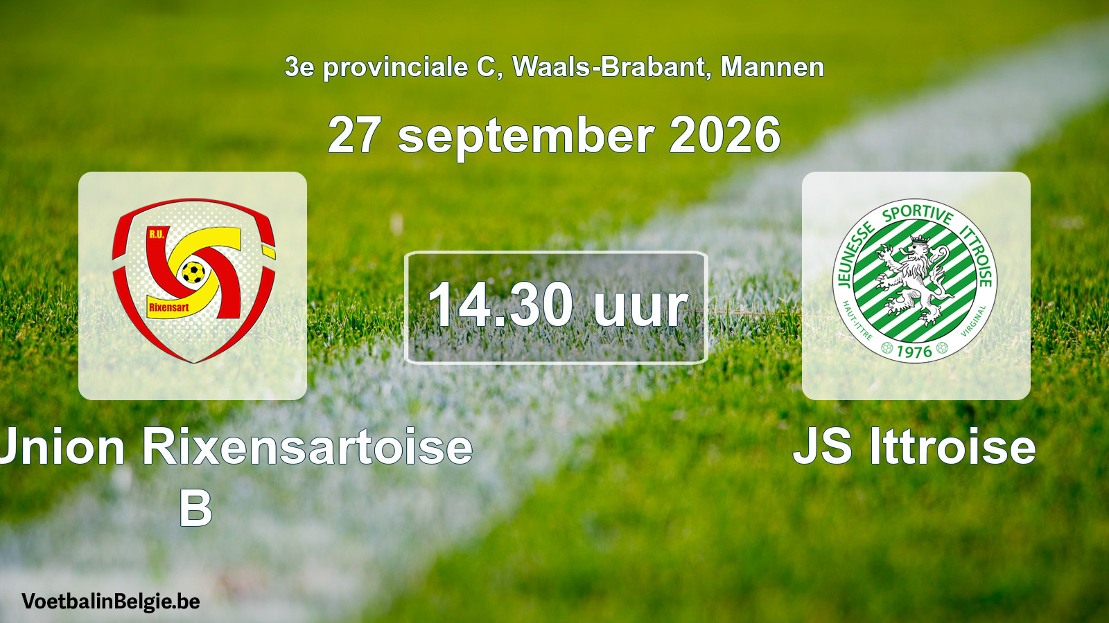 Geplantes Spiel männer-Fußball: R. Union Rixensartoise B - JS Ittroise (27 September 2026)