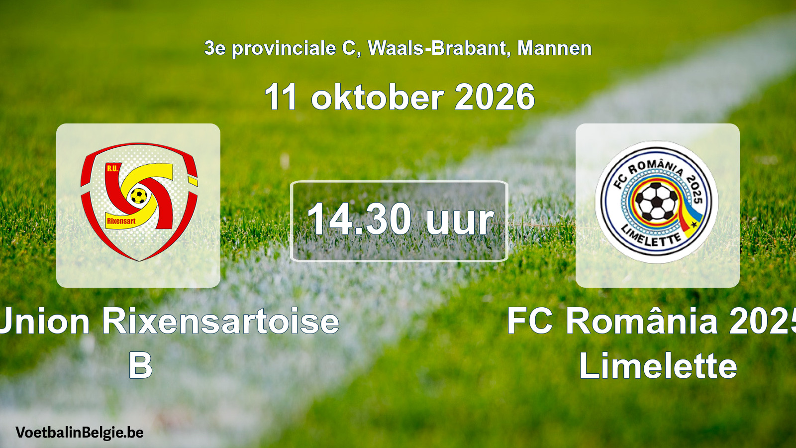 Geplantes Spiel männer-Fußball: R. Union Rixensartoise B - FC România 2025 Limelette (11 Oktober 2026)