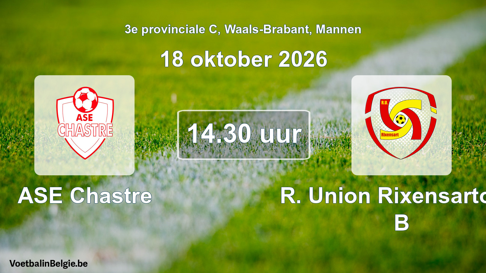 Geplande wedstrijd mannenvoetbal: ASE Chastre - R. Union Rixensartoise B (18 oktober 2026)